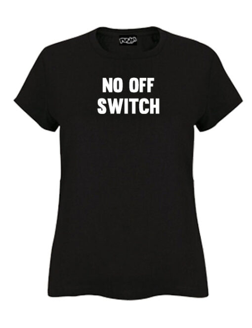 no-off-switch-girls-tshirt-black