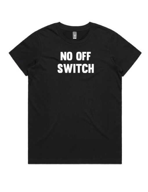 no-off-switch-womens-Tshirt-Black